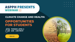 Climate Change and Health - Opportunities for Students Webinar
