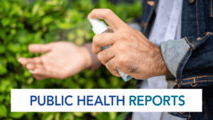 A person spraying hand sanitizer and text overlay of Public Health Reports