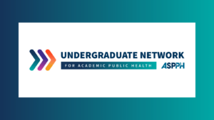 ASPPH Undergraduate Network For Academic Public Health