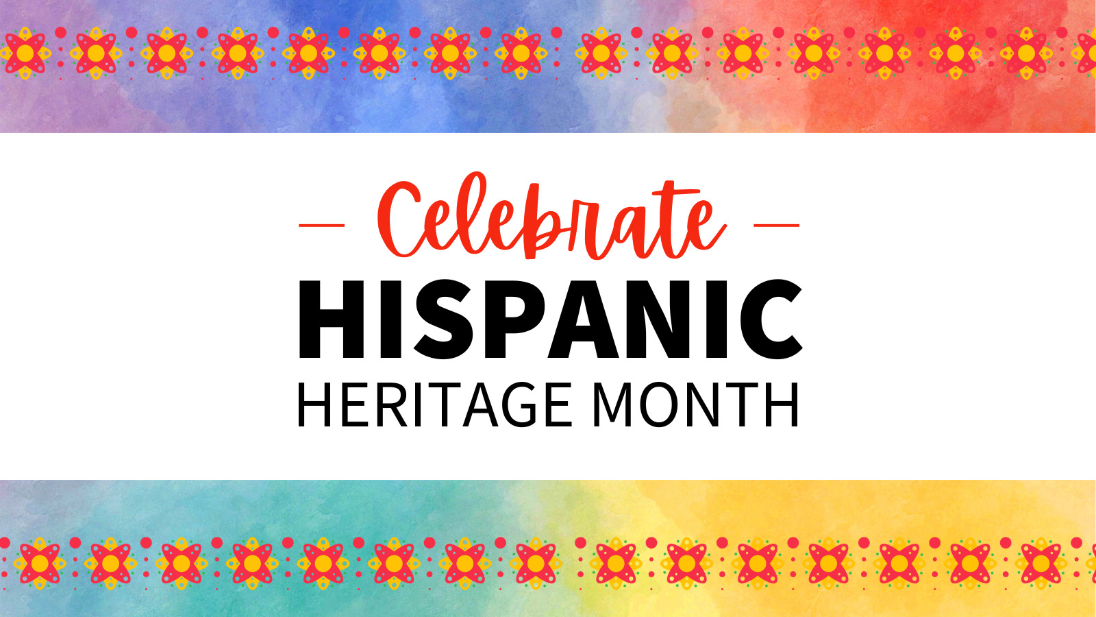 A colorful border with flowers and the text Celebrate Hispanic Heritage Month