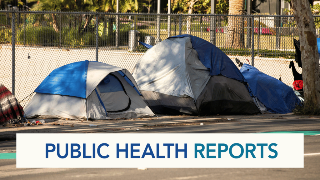 An unhoused community of tents with text overlay of Public Health Reports