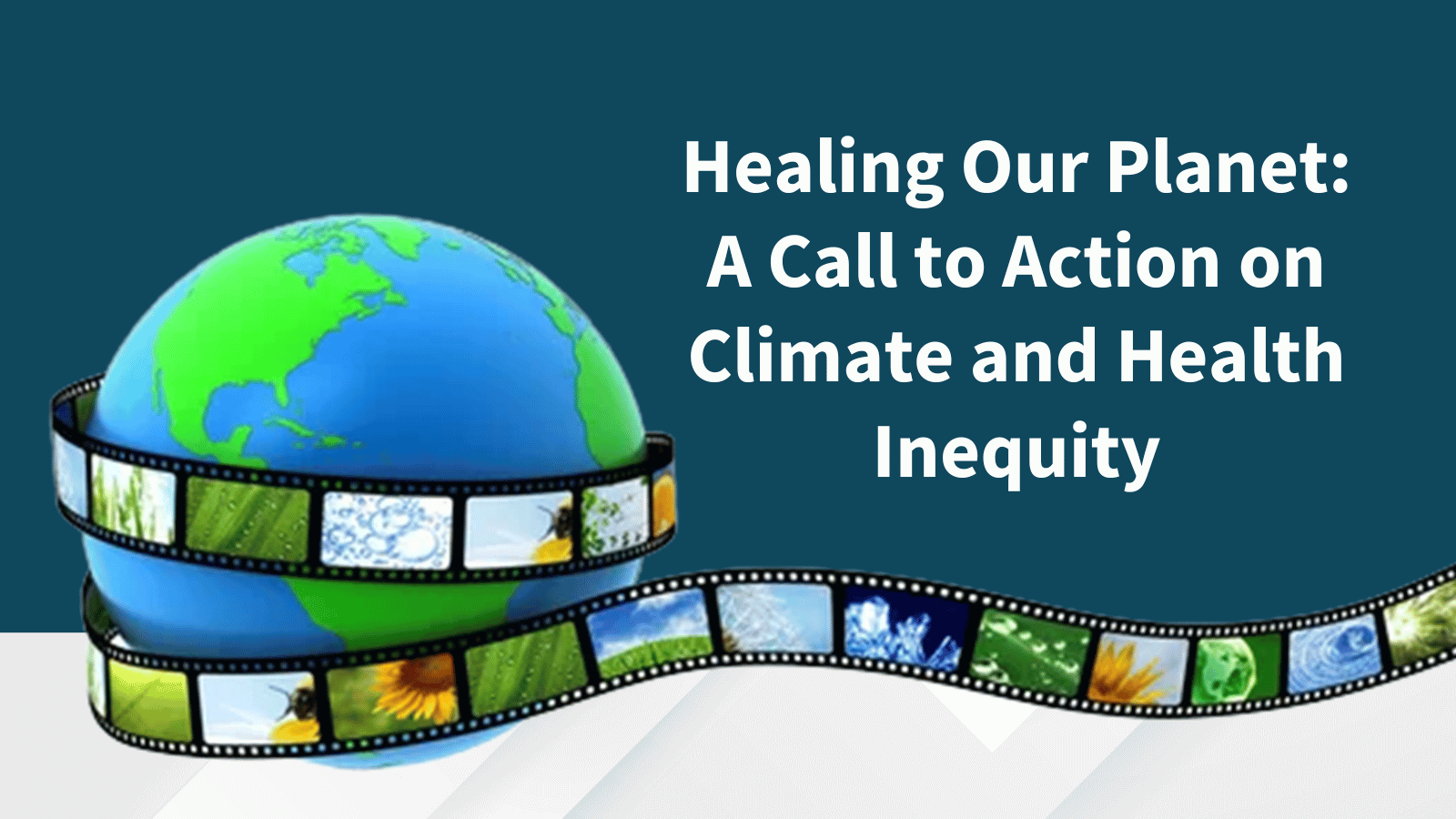 Healing Our Planet A Call to Action on Climate and Health Inequity