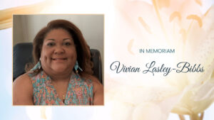 In memoriam of Vivian Lasley-Bibbs