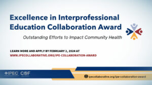 Excellence in Interprofessional Education Collaboration Award - February 2_ 2024