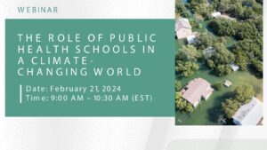 Webinar announcement on public health schools' role in climate change, with a flood image