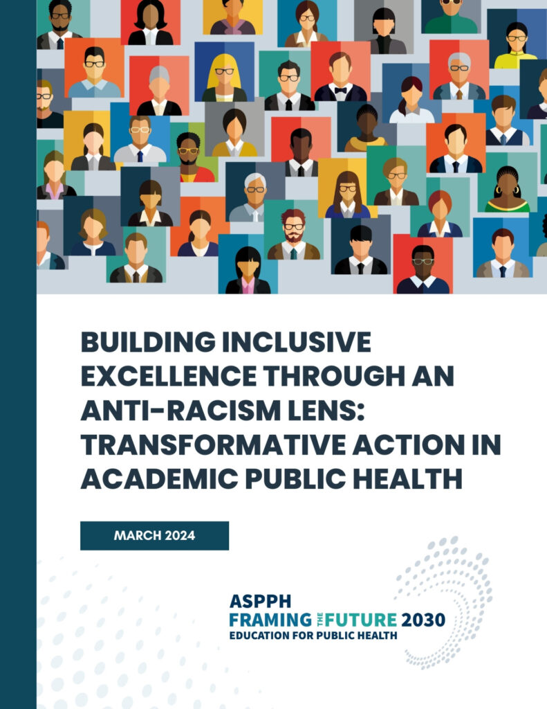 Building Inclusive Excellence through and Anti-Racism lens: Transformative Action in Academic Public Health - March 2024