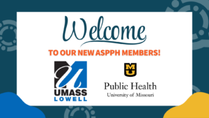 Welcome message for new ASPPH members, featuring logos of UMass Lowell and University of Missouri Public Health on a blue and white background_1600x900