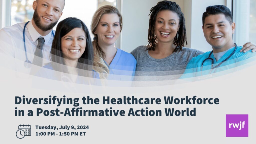 RWJF - Diversifying the Healthcare Workforce event