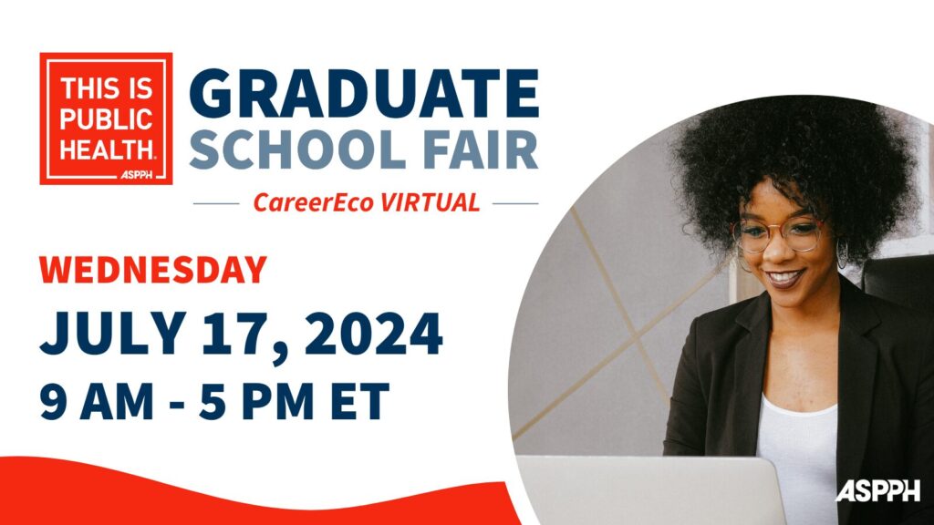 Graduate School Fair flyer July 17, 2024, 9 AM - 5 PM ET. Virtual event by CareerEco. Features the text 'This is Public Health' and a smiling woman at a laptop