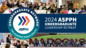 2024 ASPPH Undergraduate Leadership Retreat showcasing discussions and group activities with attendees, highlighting the Undergraduate Network for Academic Public Health
