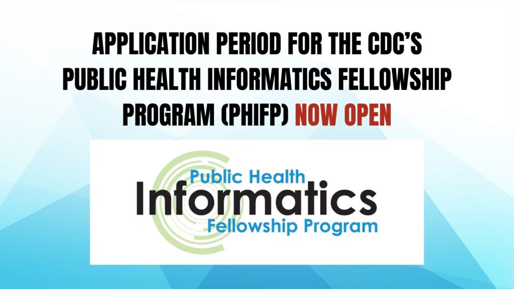 Application period for the CDC's Public Health Informatics Fellowship Program (PHIFP) now open, featuring the PHIFP logo with a circular design