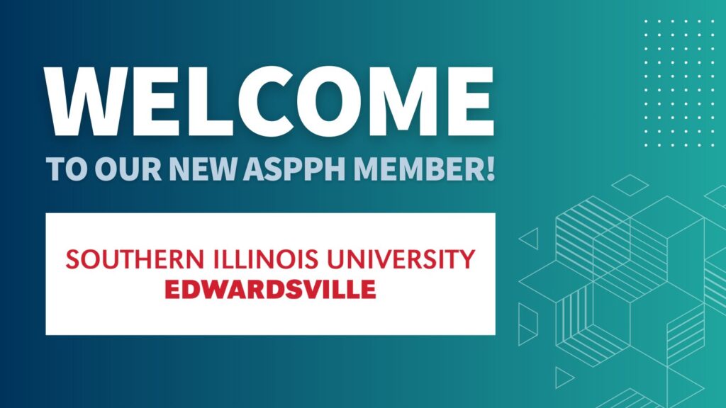 Welcome banner for Southern Illinois University Edwardsville as a new ASPPH member, featuring the university's name in bold red text_1600x900