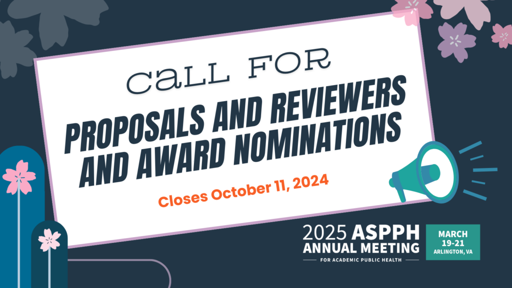 Graphic promoting the call for proposals, reviewers, and award nominations for the 2025 ASPPH Annual Meeting, with a submission deadline of October 11, 2024