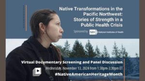 Image of a woman in the Pacific Northwest, promoting 'Native Transformations Stories of Strength in a Public Health Crisis,' a virtual screening event