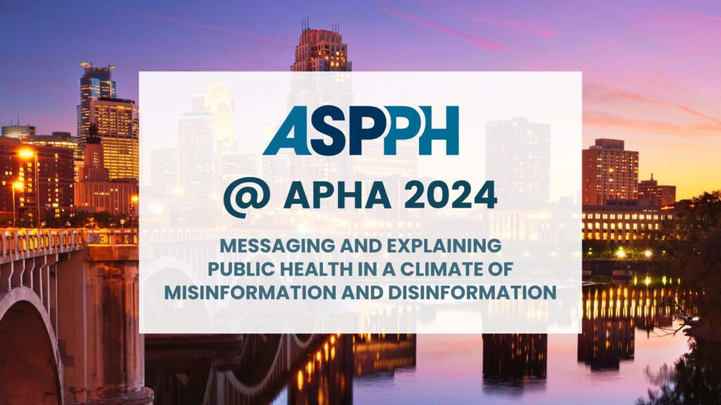 Promotional graphic for ASPPH at APHA 2024 with the title Messaging and Explaining Public Health in a Climate of Misinformation and Disinformation, featuring a city skyline at dusk