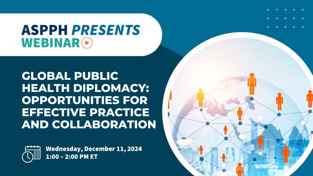 ASPPH-webinar-on-Global-Public-Health-Diplomacy-December-11-2024-1-2-PM-ET-featuring-network-graphic-on-globe