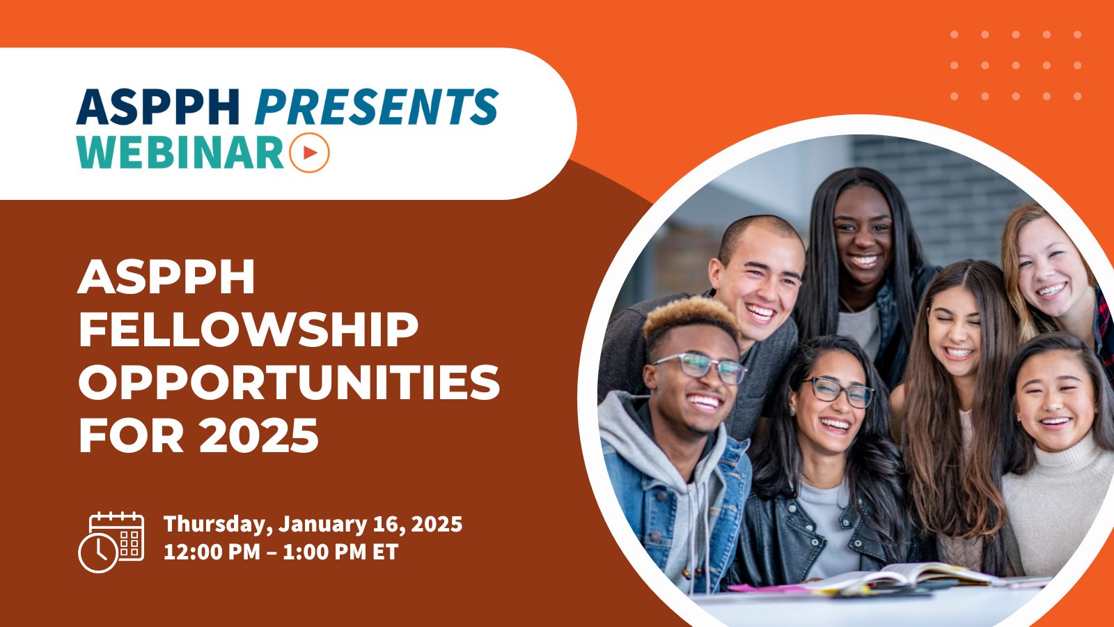 ASPPH Fellowship Opportunities for 2025 webinar banner with diverse smiling students, date January 16, 2025, 12–1 PM ET