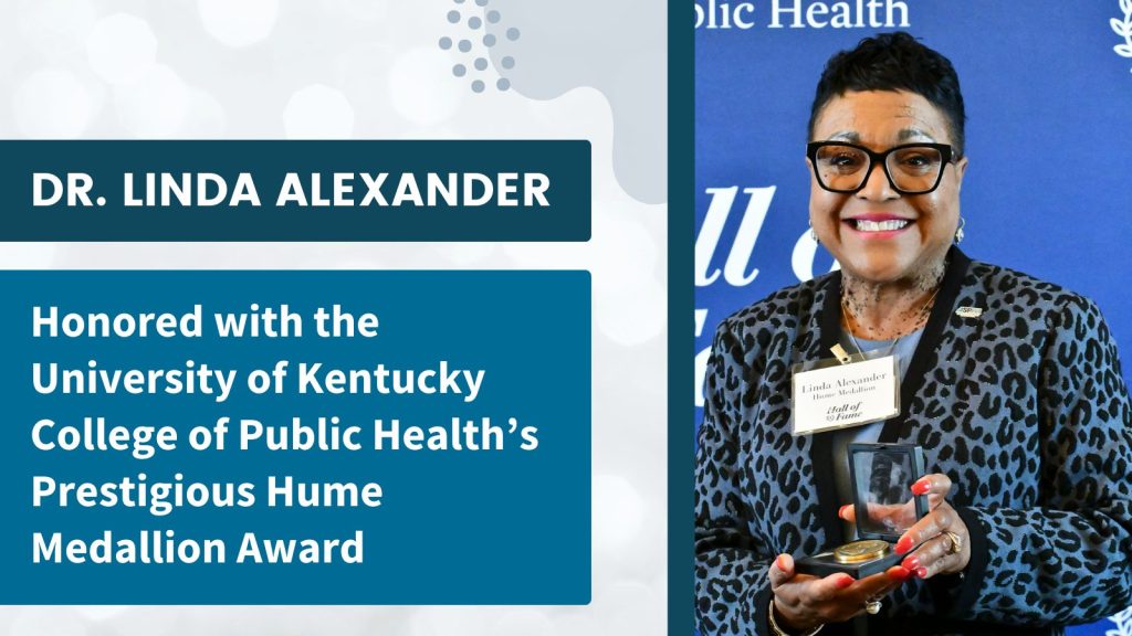 Dr. Linda Alexander receives the Hume Medallion Award from the University of Kentucky College of Public Health for excellence