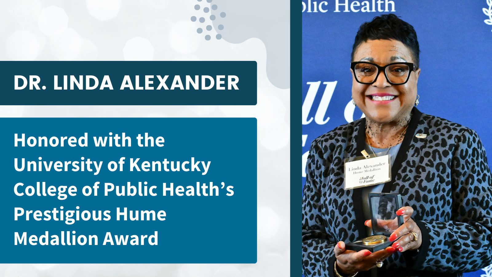 Dr. Linda Alexander receives the Hume Medallion Award from the University of Kentucky College of Public Health for excellence