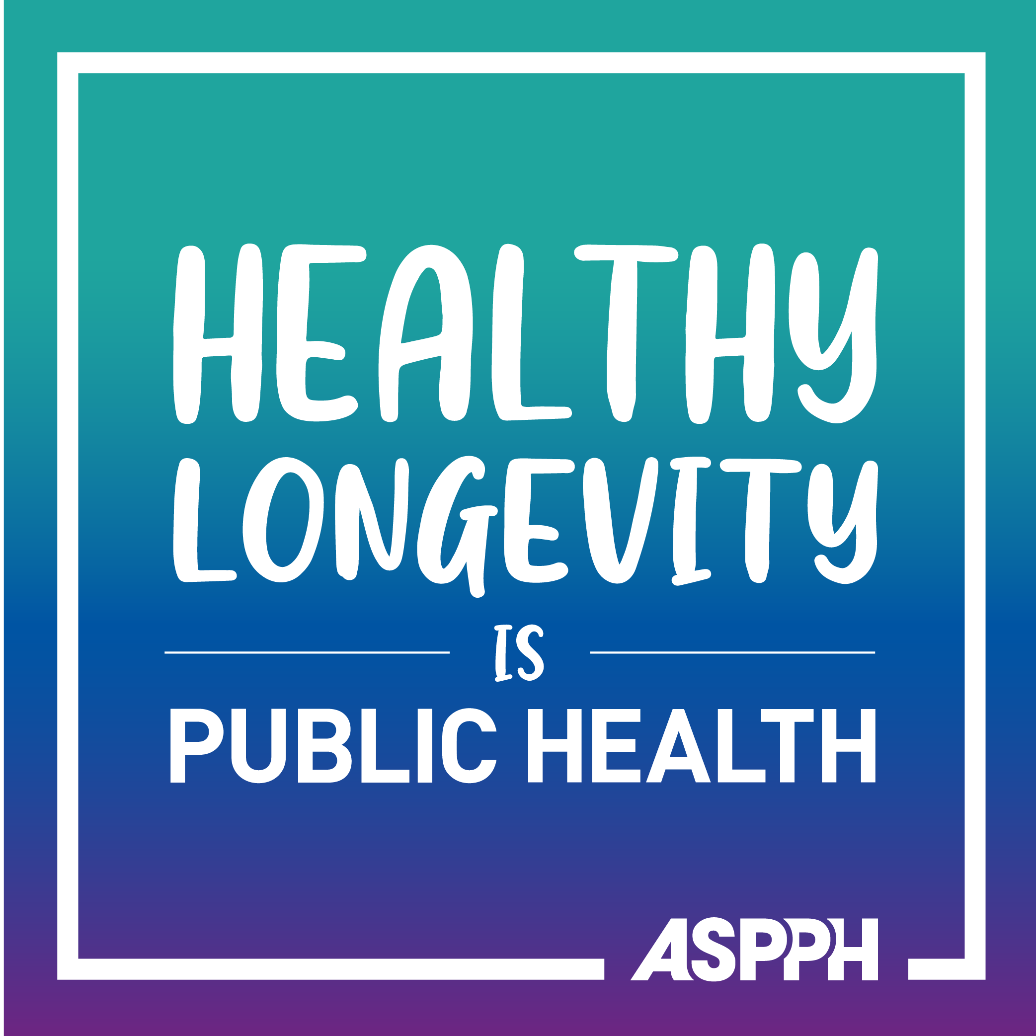 healthy longevity is public health aspph