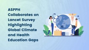 ASPPH collaborates on Lancet survey addressing global climate and health education gaps, image features healthcare professionals and a globe