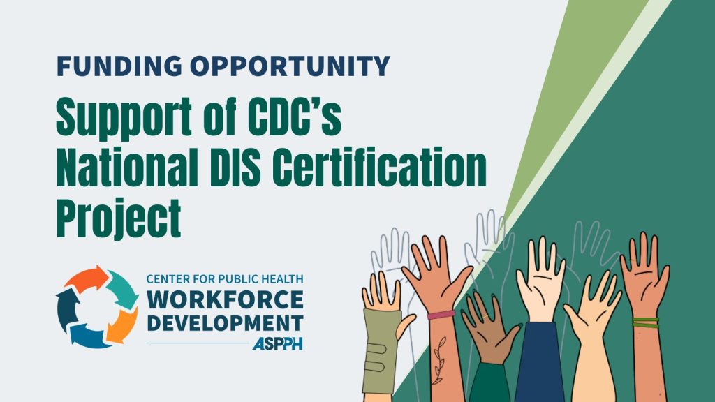 Funding Opportunity Support of CDC’s National DIS Certification Project, with diverse raised hands and workforce logo below