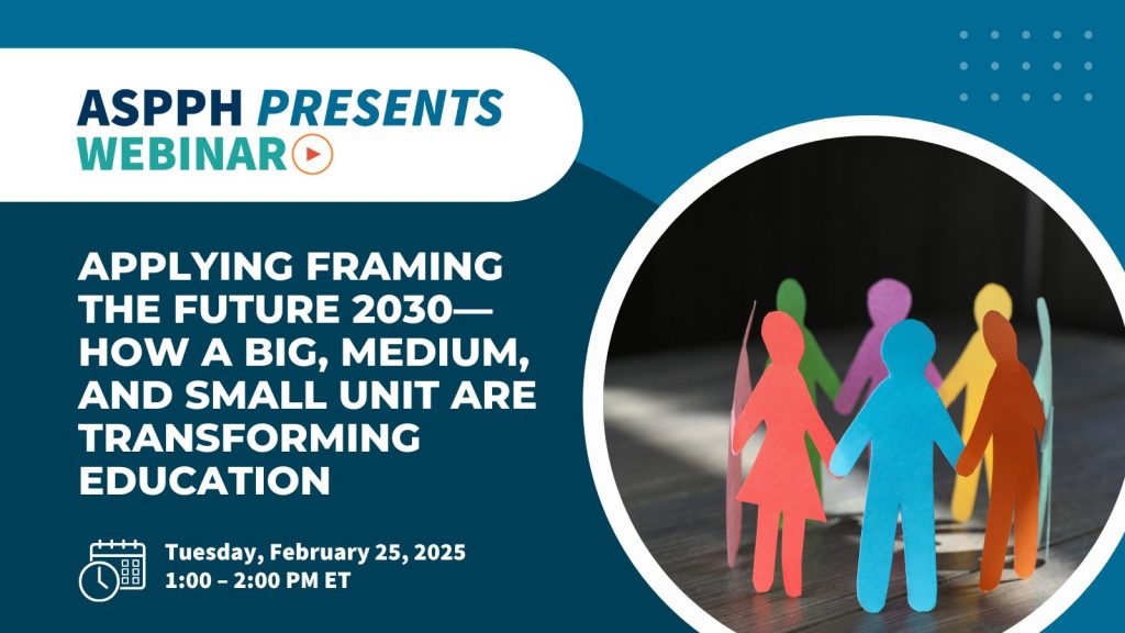 ASPPH Presents Webinar Applying Framing the Future 2030 featuring colorful paper cutouts of people in a circle on February 25 2025
