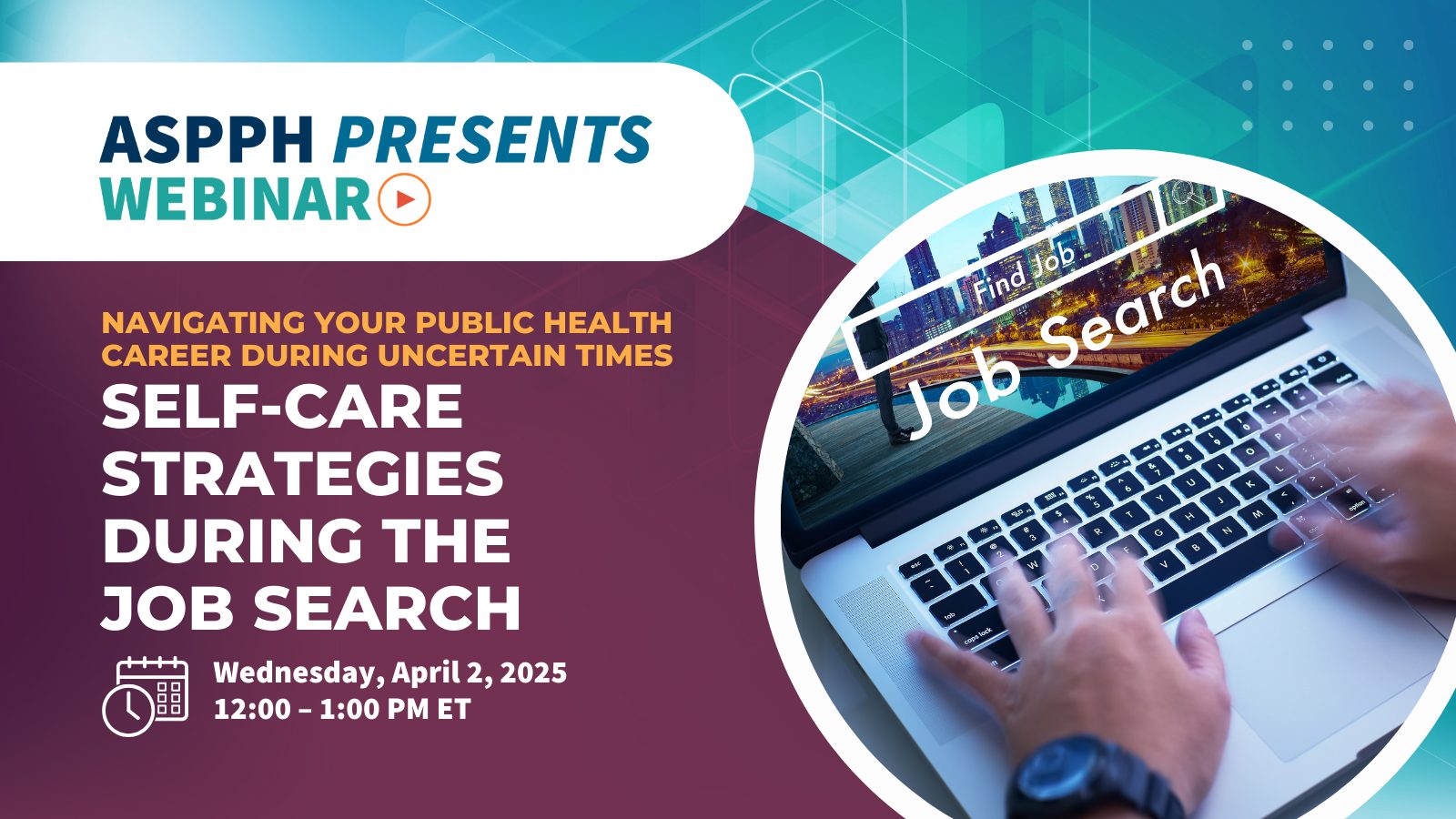 ASPPH webinar on self care during the job search scheduled for April 2 2025 featuring a laptop screen with Job Search text (2)