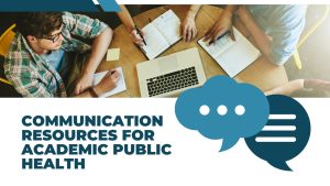 Communication Resources for Academic Public Health