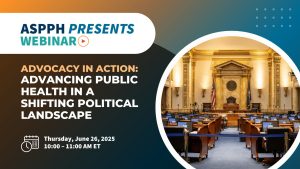 ASPPH Presents Advocacy in Action June 26 Webinar