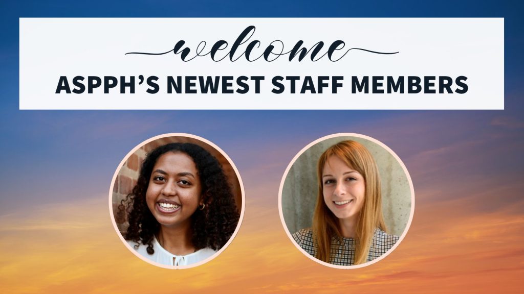 welcome two new ASPPH staff members