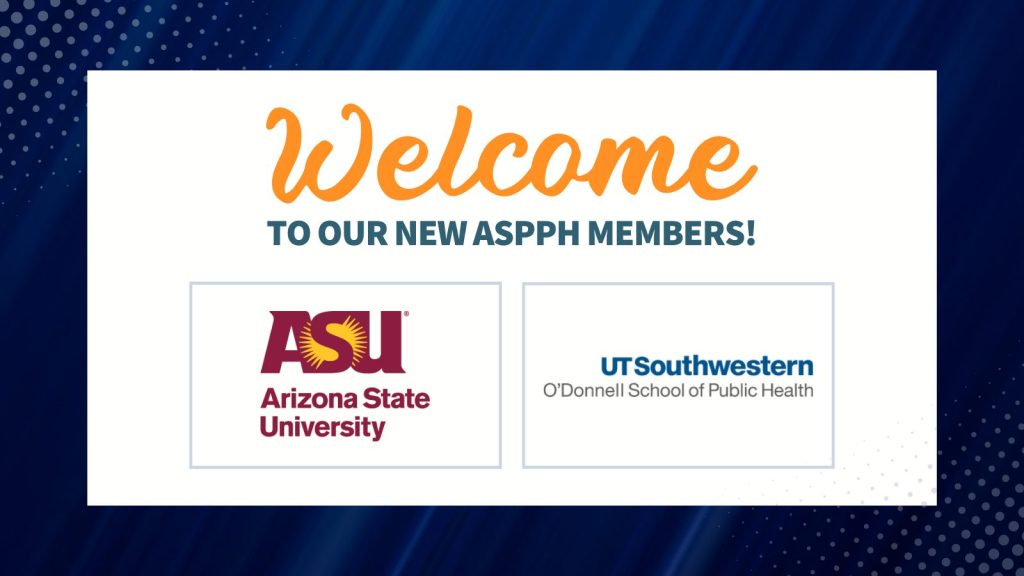 Welcome new ASPPH Members_ Arizona State and UT Southwestern logos