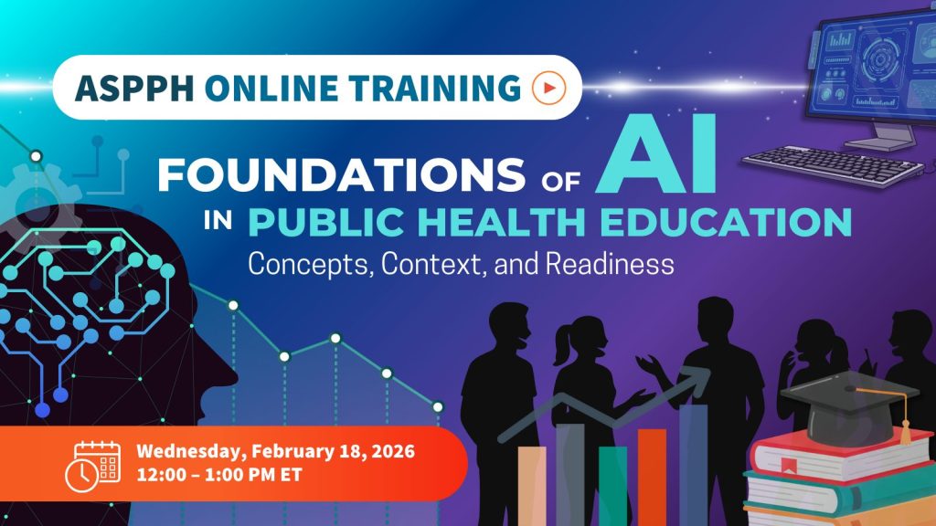 ASPPH Online training foundations of AI in Public Health Education Wednesday Feb 18
