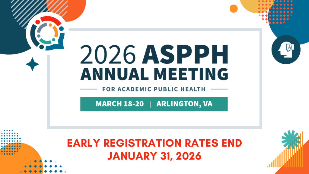 Early Bird Registration ending 1-31 for ASPPH 2026 Annual Meeting
