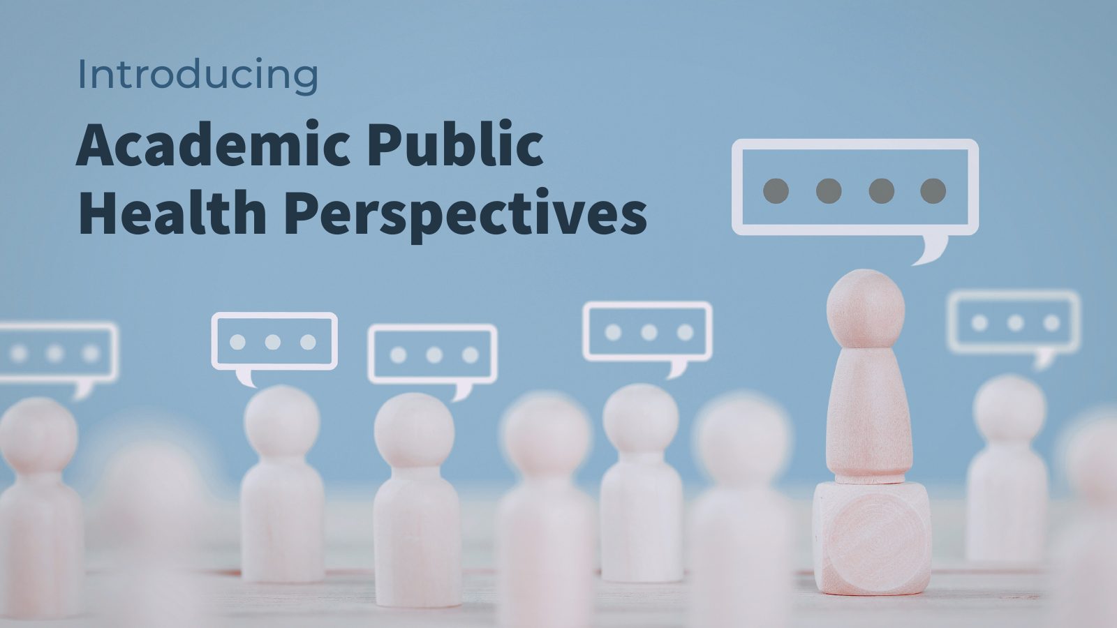 Introducing Academic Public Health Perspectives text with blue background and wooden game pieces