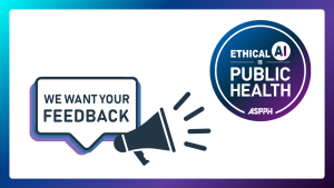 ASPPH Requesting Feedback by March 31 on Draft AI Task Force Report