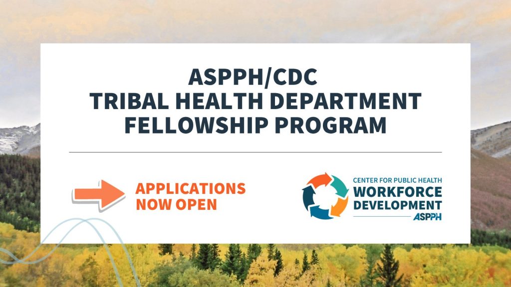 ASPPH_CDC Tribal Health Department Fellowship Program 2026-2027 Applications Now Open