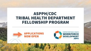 ASPPH_CDC Tribal Health Department Fellowship Program 2026-2027 Applications Now Open