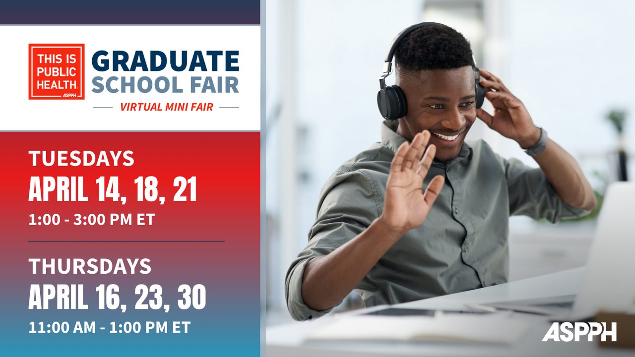 Graduate School Virtual Mini Fair (ASPPH) Tuesdays April 14, 18, 21 (1–3 PM ET) and Thursdays April 16, 23, 30 (11 AM–1 PM ET); person on laptop waving
