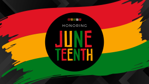 Honoring Juneteenth