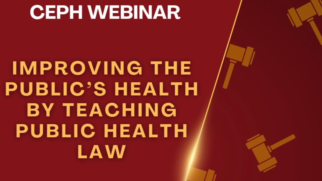 Mailman Faculty Lead Webinar on Improving the Public’s Health by Teaching Public Health Law