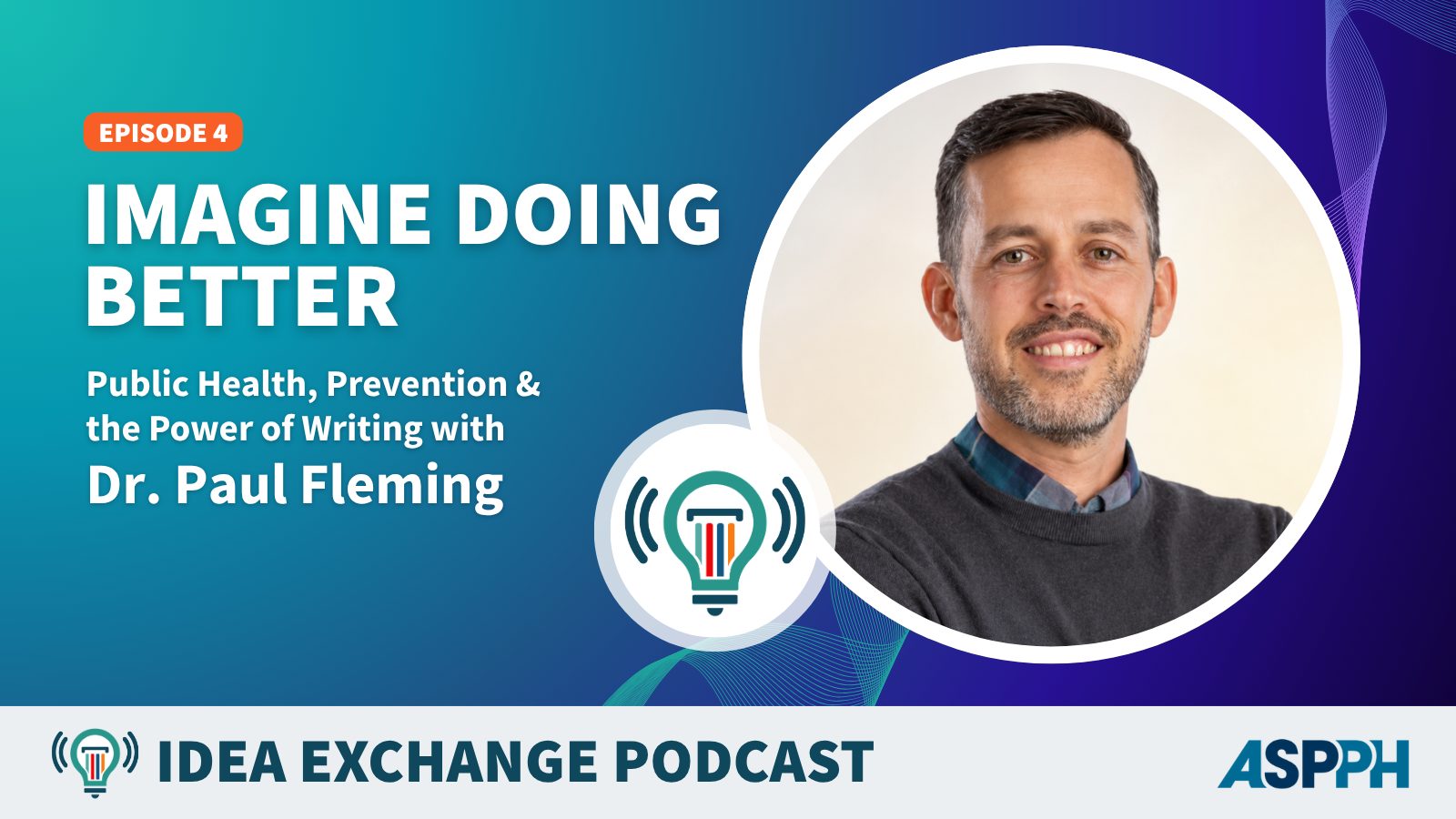 Listen to Ep. 3 of IDEA Exchange, Ep. 4 launching July 9th