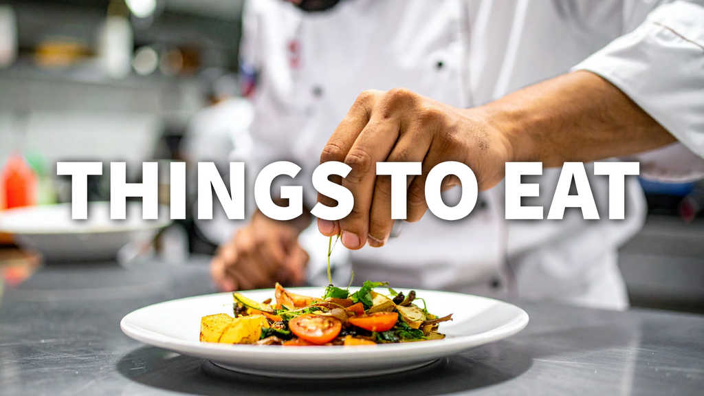 things to eat